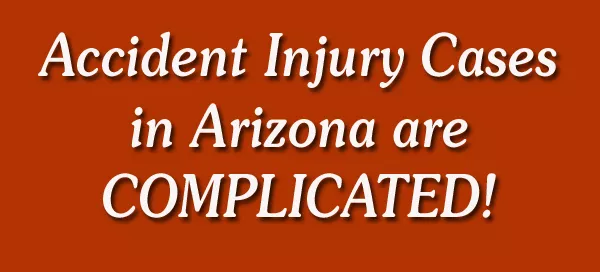 Scottsdale Accident Injury Cases Are Complicated